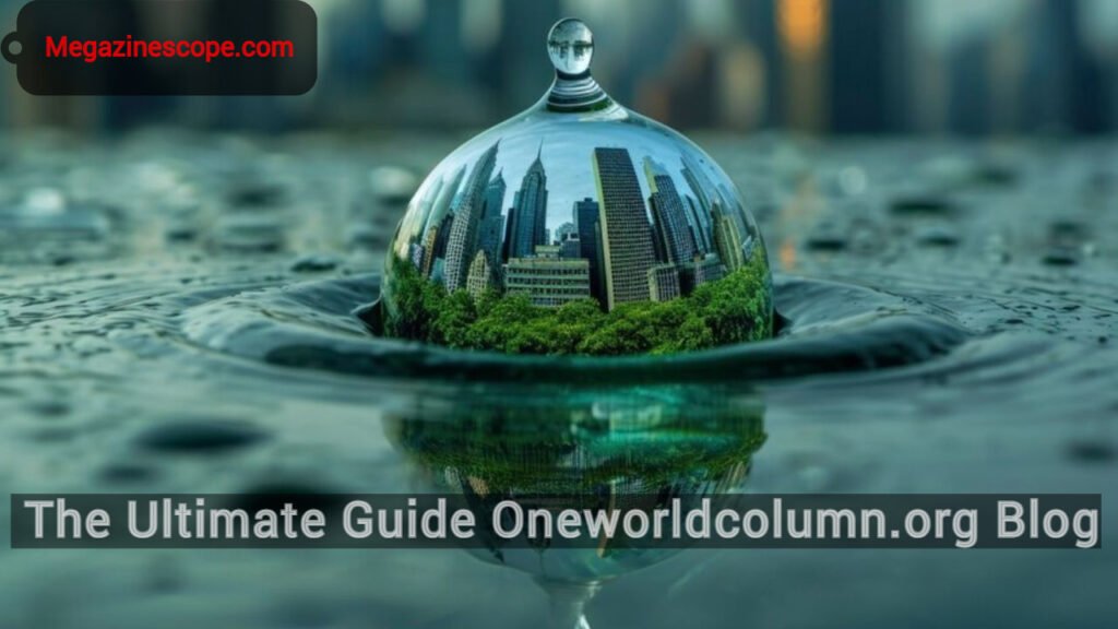  The Ultimate Guide Oneworldcolumn.org Blog